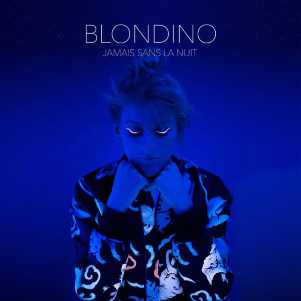 Blondino-jamais-sans-la-nuit-pochette-album-bleu-les-lum